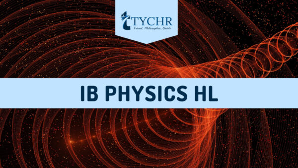 IB PHYSICS HL - TYCHR